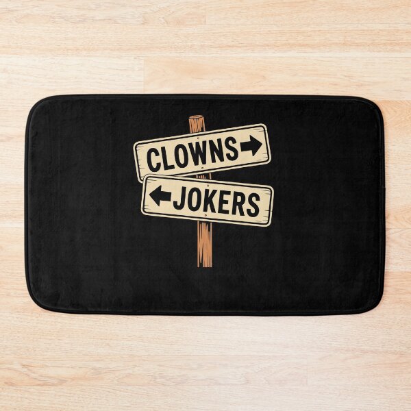 Item preview, Clowns This Way, Jokers That Way Funny designed and sold by Hedoraxe.