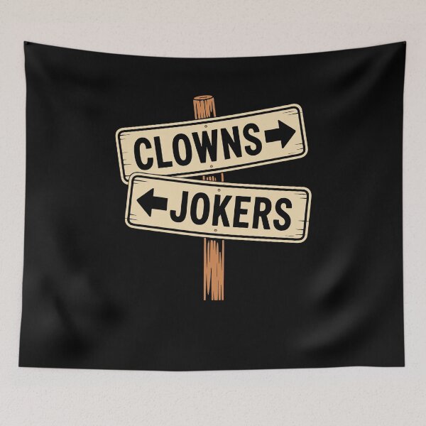 Item preview, Clowns This Way, Jokers That Way Funny designed and sold by Hedoraxe.