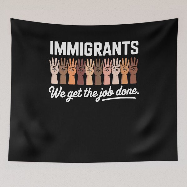 Item preview, Immigrants We Get Job Done Support Immigration designed and sold by Dressed For  Duty.