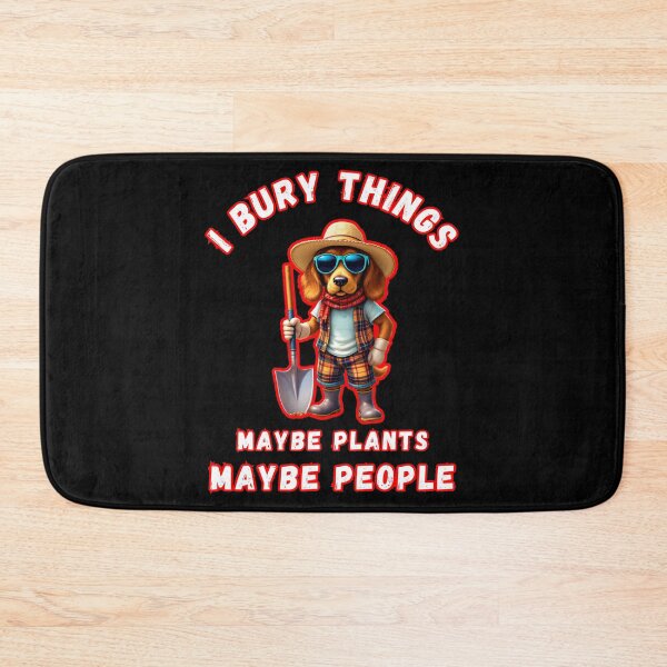 Item preview, I Bury Things Maybe Plants Maybe People Animal Meme  designed and sold by WoodburyLake.
