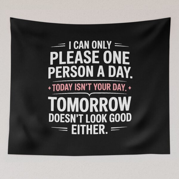 Item preview, I Can Only Please One Person a Day Sarcastic Phrase designed and sold by Dressed For  Duty.