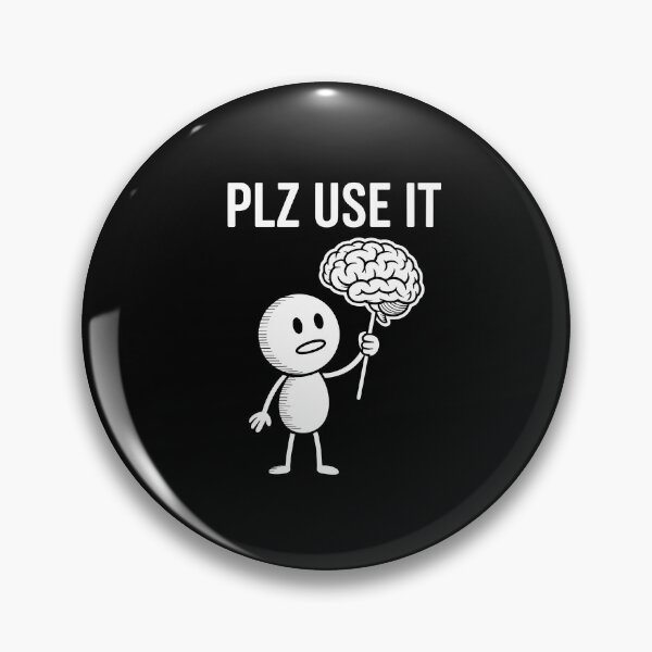 Item preview, Please Use It Brain Saying Plz Sarcastic Humor designed and sold by Dressed For  Duty.