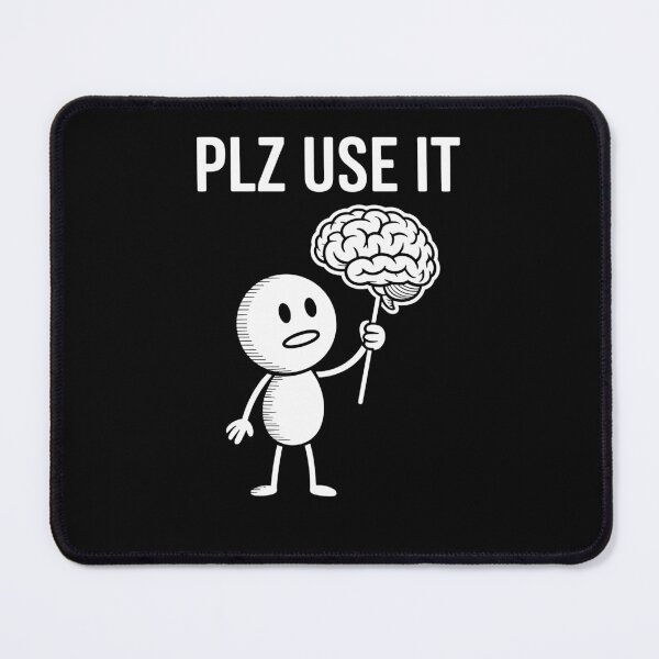 Item preview, Please Use It Brain Saying Plz Sarcastic Humor designed and sold by Dressed For  Duty.