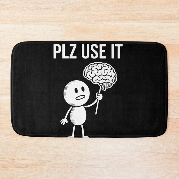 Item preview, Please Use It Brain Saying Plz Sarcastic Humor designed and sold by Dressed For  Duty.