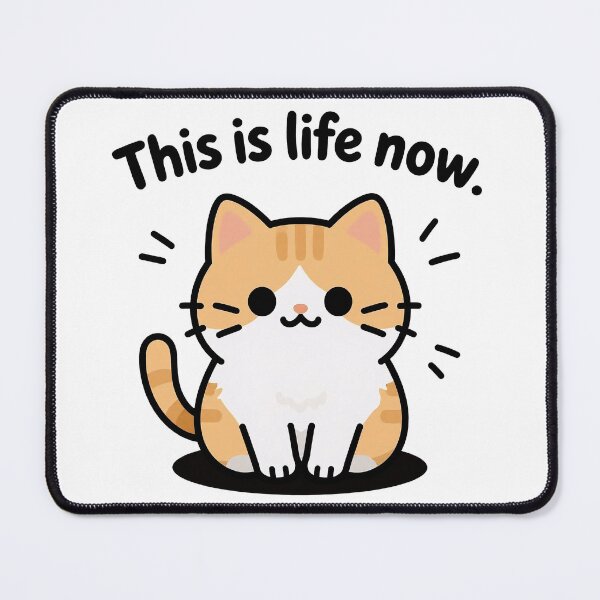 Item preview, This Is My Life Now Cat Meme designed and sold by DetalleXL.