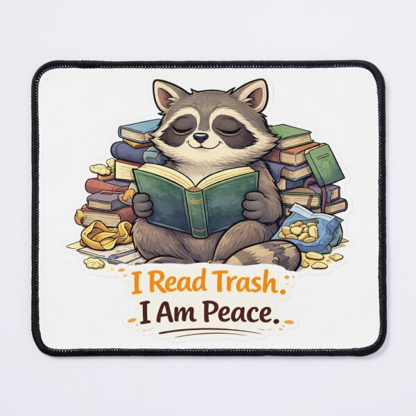Item preview, I Read Trash. I Am Peace. — Raccoon Reader Sticker designed and sold by Gentlestate.