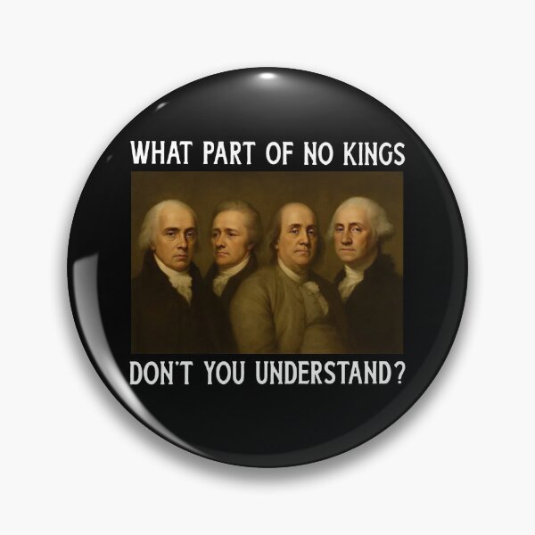 Item preview, What Part Of No Kings Don’t You Understand designed and sold by MutzelArts.