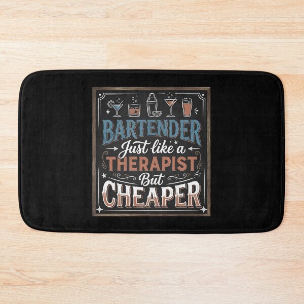 Item preview, Bartender Humor Design – “Just Like a Therapist But Cheaper” designed and sold by SidTastic .