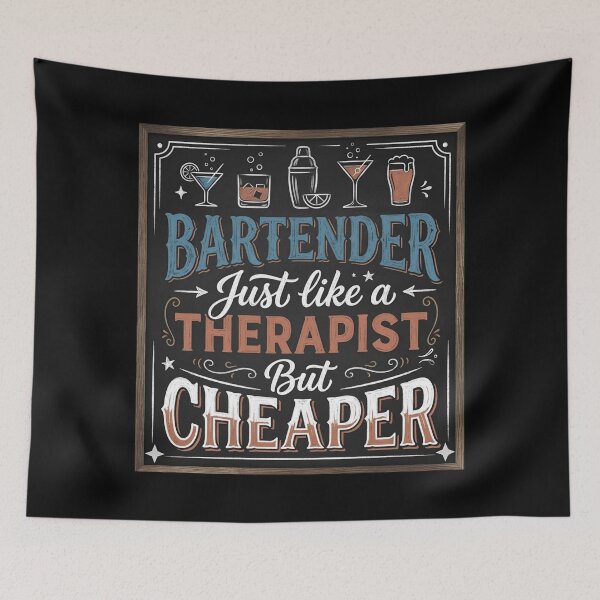 Item preview, Bartender Humor Design – “Just Like a Therapist But Cheaper” designed and sold by SidTastic .