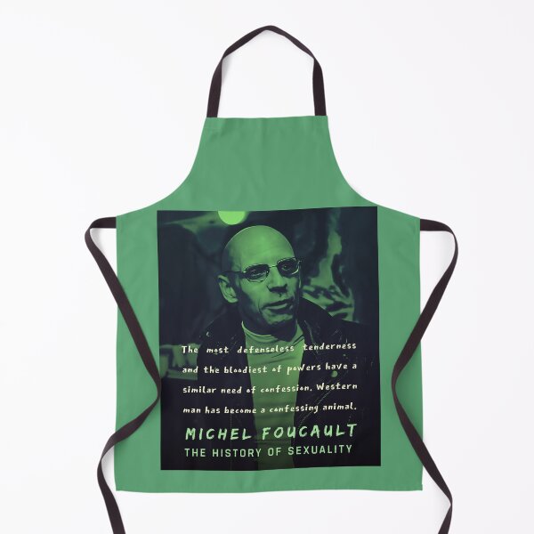 Item preview, Michel Foucault quote: The most defenseless tenderness and the bloodiest of powers have a similar need of confession. Western man has become a confessing animal. designed and sold by artbleed.