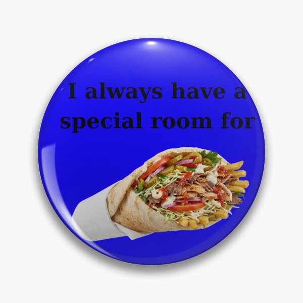 Item preview, ​I Always Have a Special Room for Shawarma Humor designed and sold by BartDesignLab.