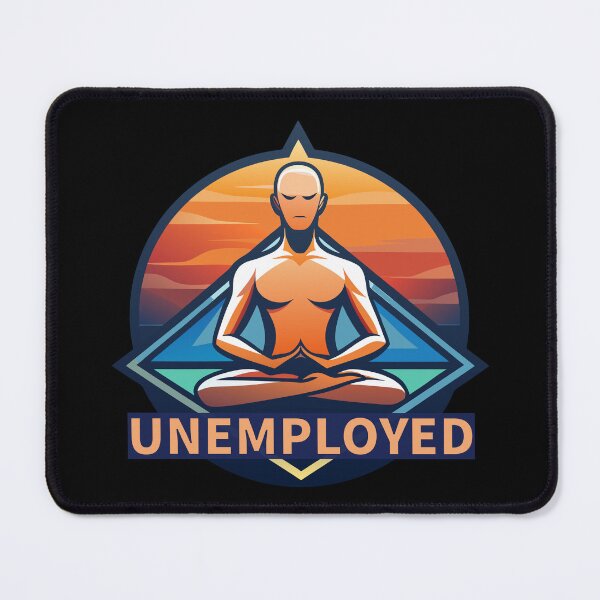 Item preview, Unemployed Zen  designed and sold by R-A Designs.