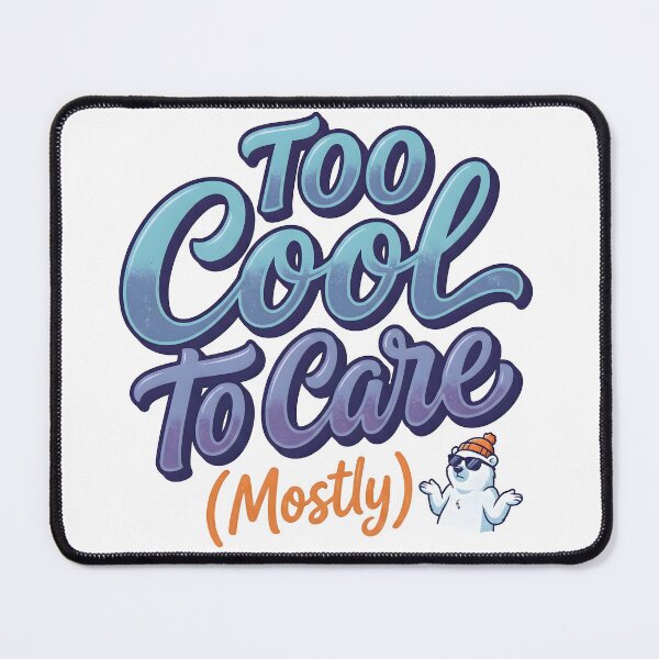 Item preview, too cool to care, cool guy, trendsetter, carefree, carefree spirit designed and sold by TrueArtVibes.