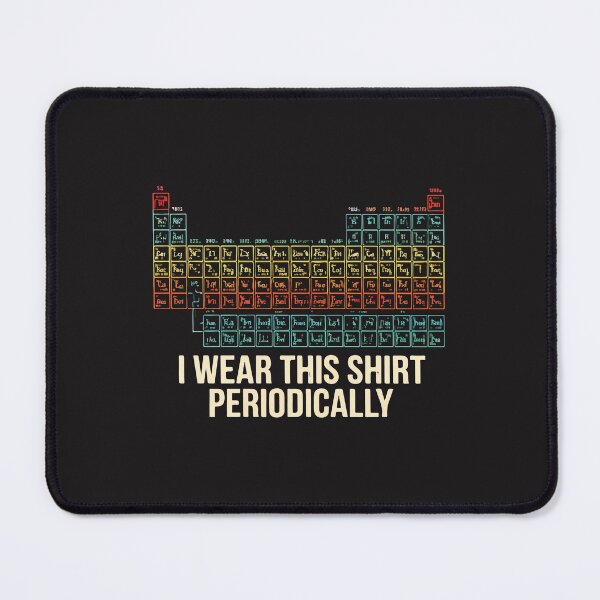 Item preview, I Wear This Periodically Funny Chemistry Pun Science Nerd Teacher Humor Design designed and sold by kiralynstration.
