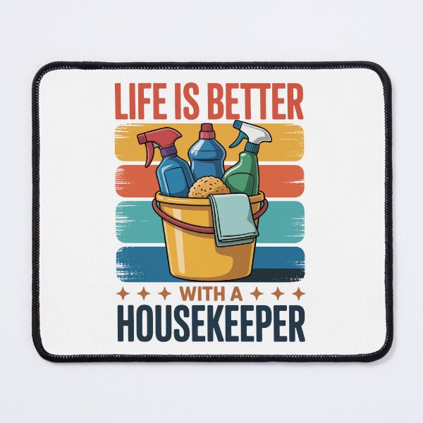 Item preview, Life Is Better With a Housekeeper designed and sold by jkrphoto.