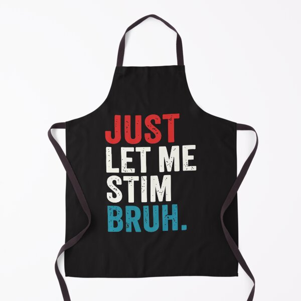 Item preview, Just Let Me Stim Bruh Autism Awareness Neurodiversity Funny Support Design designed and sold by kiralynstration.