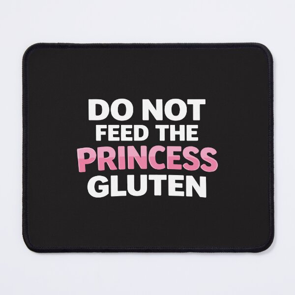 Item preview, Do Not Feed The Princess Gluten Funny Gluten Free Girl Cute Humor Design designed and sold by kiralynstration.