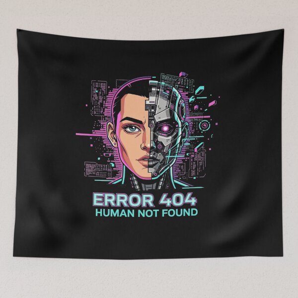 Item preview, Error 404 Human Not Found – Cyberpunk AI Android Design designed and sold by KPDesignLab.