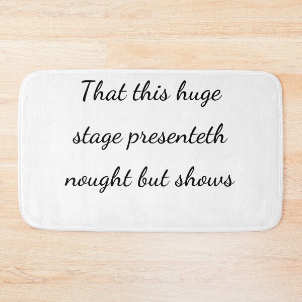 Item preview, "That this huge stage presenteth nought but shows" - handwriting black designed and sold by ariksworld.