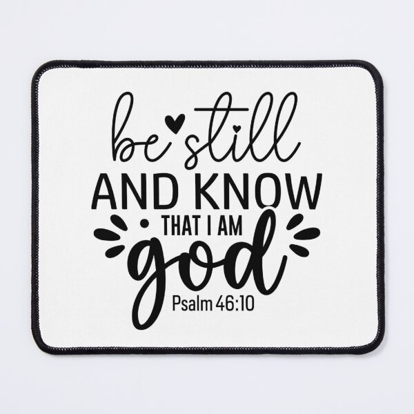Item preview, Be Still and Know That I am God Psalm 46:10 Christian Bible Verse designed and sold by ShayanPrintCo.
