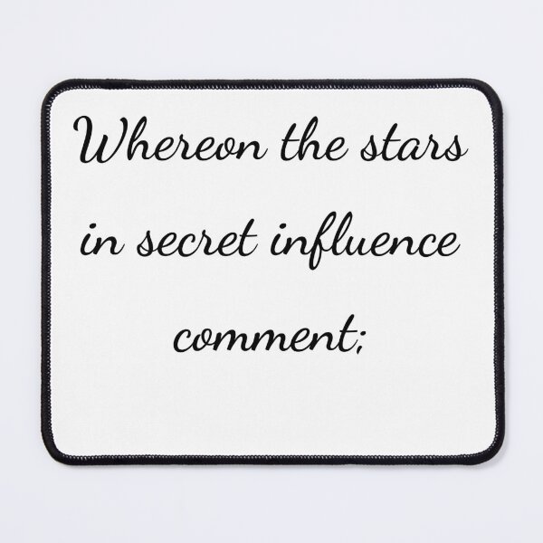 Item preview, "Whereon the stars in secret influence comment;" - handwriting black designed and sold by ariksworld.