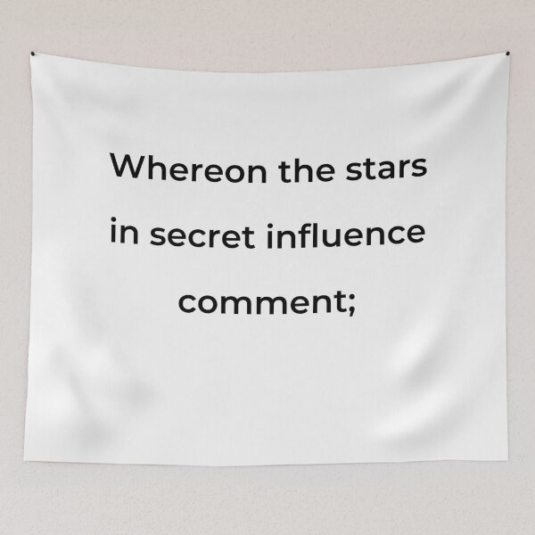 Item preview, "Whereon the stars in secret influence comment;" - print black designed and sold by ariksworld.