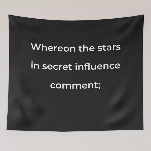 Item preview, "Whereon the stars in secret influence comment;" - print white designed and sold by ariksworld.