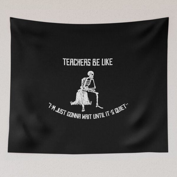 Item preview, Teachers Be Like I'm Just Gonna Wait Until It's Quiet Funny Teacher  designed and sold by CreativeStrike.
