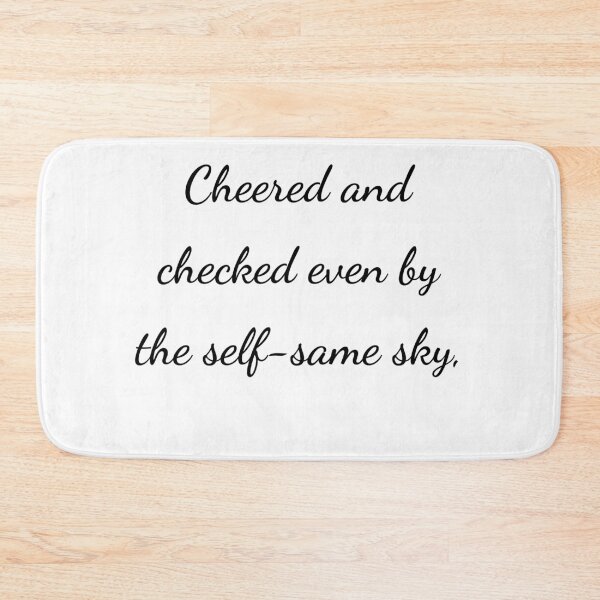 Item preview, "Cheered and checked even by the self-same sky," - handwriting black designed and sold by ariksworld.