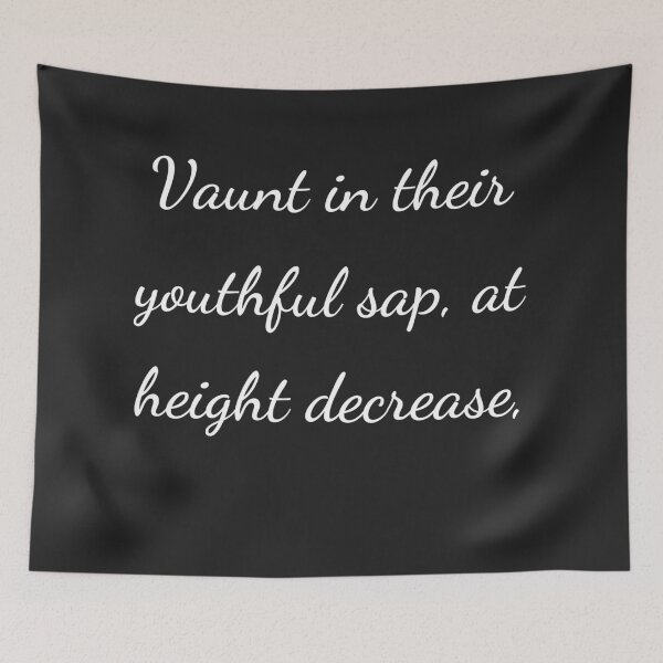 Item preview, "Vaunt in their youthful sap, at height decrease," - handwriting white designed and sold by ariksworld.
