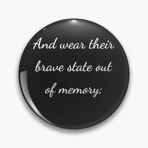 Item preview, "And wear their brave state out of memory;" - handwriting white designed and sold by ariksworld.