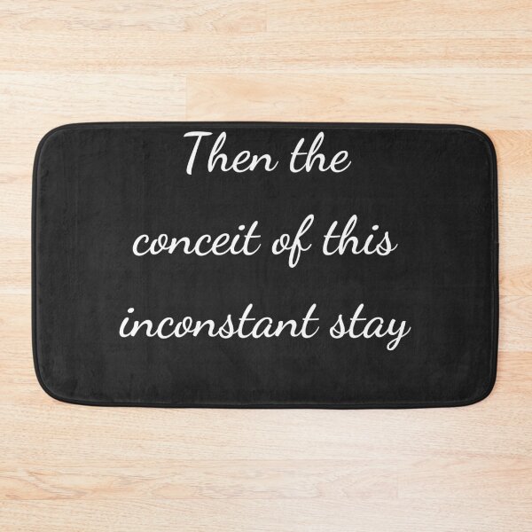 Item preview, "Then the conceit of this inconstant stay" - handwriting white designed and sold by ariksworld.