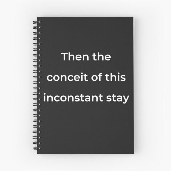 Item preview, "Then the conceit of this inconstant stay" - print white designed and sold by ariksworld.