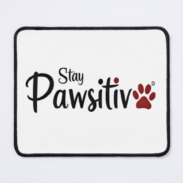 Item preview, Stay Pawsitive designed and sold by KGNenterprise.