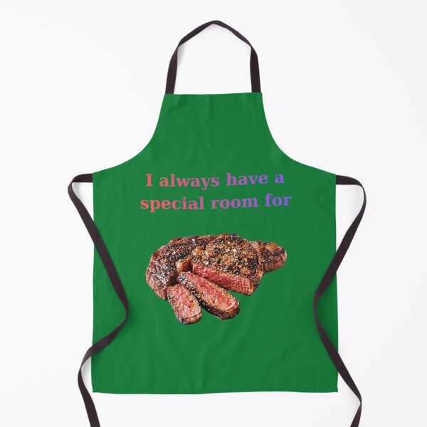 Item preview, I Always Have a Special Room for Steak Humor designed and sold by BartDesignLab.