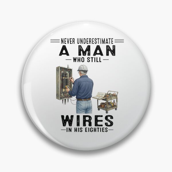 Item preview, Never Underestimate A Man Who Still Wires In His Eighties designed and sold by sawczy-shop.
