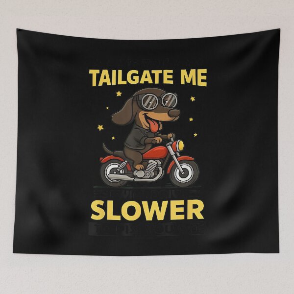 Item preview, Dog If You Tailgate Me I Will Drive Slower to Piss You Off designed and sold by DeanASkinner.