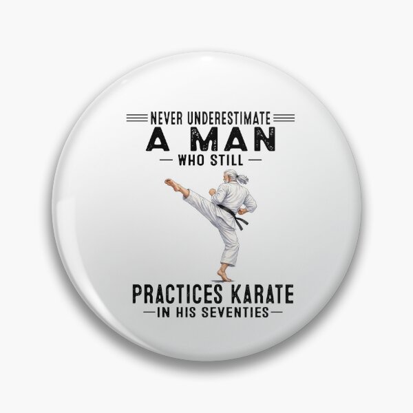 Item preview, Never Underestimate A Man Who Still Practices Karate In His Seventies designed and sold by sawczy-shop.