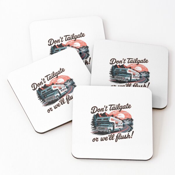 Item preview, Don't Tailgate Or We'll Flush Funny Trailer Park RV designed and sold by DeanASkinner.