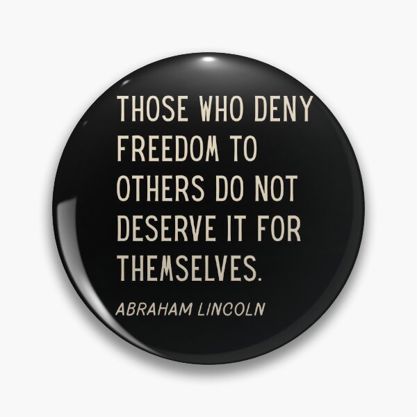 Item preview, Those Who Deny Freedom To Others Do Not Deserve It For Themselves designed and sold by sawczy-shop.