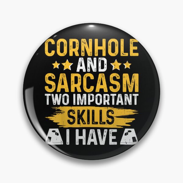 Item preview, Cornhole And Sarcasm Two Important Skills I Have designed and sold by DeanASkinner.