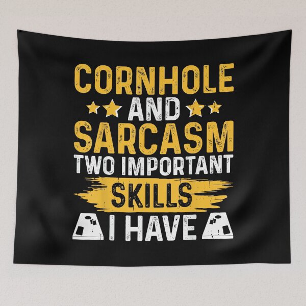 Item preview, Cornhole And Sarcasm Two Important Skills I Have designed and sold by DeanASkinner.