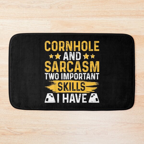 Item preview, Cornhole And Sarcasm Two Important Skills I Have designed and sold by DeanASkinner.