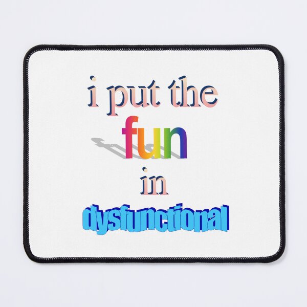 Item preview, i put the fun in dysfunctional Wordart designed and sold by WorddArtt.