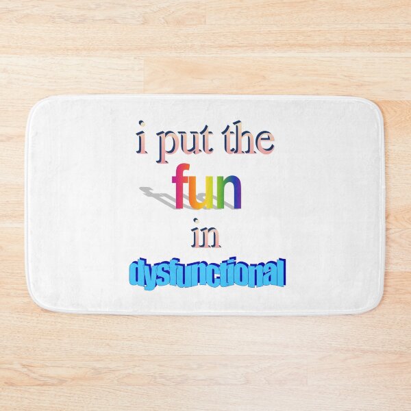 Item preview, i put the fun in dysfunctional Wordart designed and sold by WorddArtt.