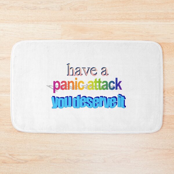 Item preview, have a panic attack you deserve it Wordart designed and sold by WorddArtt.