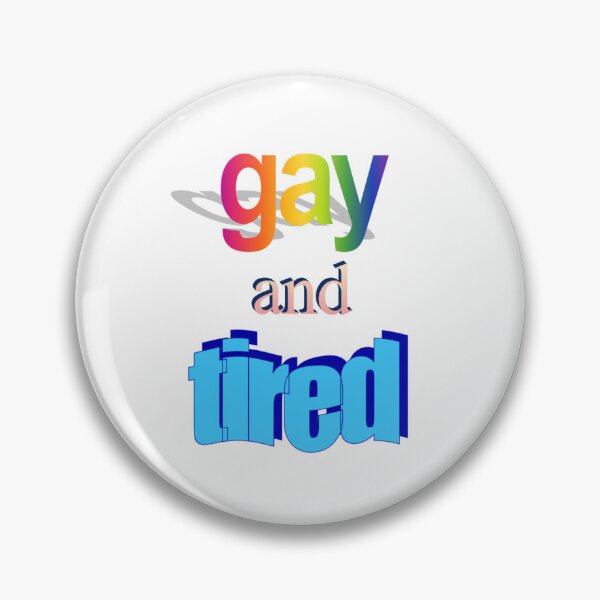 Item preview, gay and tired Wordart designed and sold by WorddArtt.