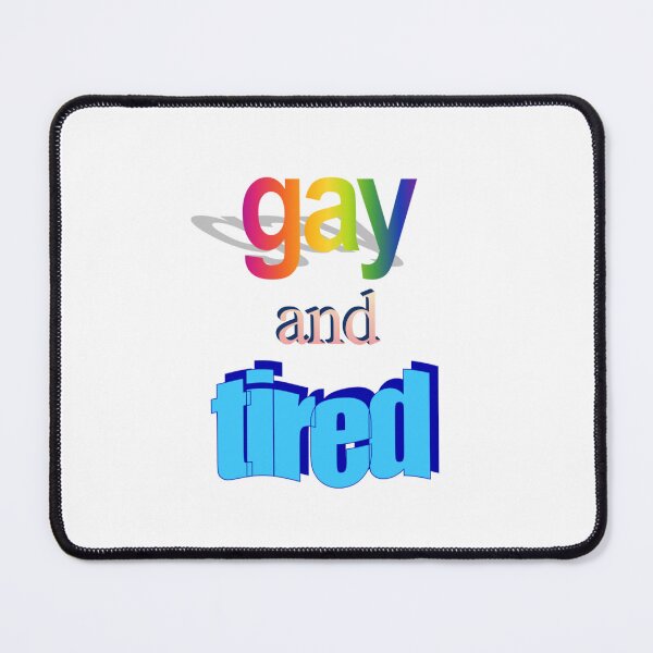 Item preview, gay and tired Wordart designed and sold by WorddArtt.