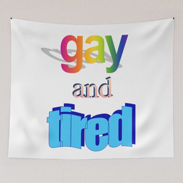 Item preview, gay and tired Wordart designed and sold by WorddArtt.