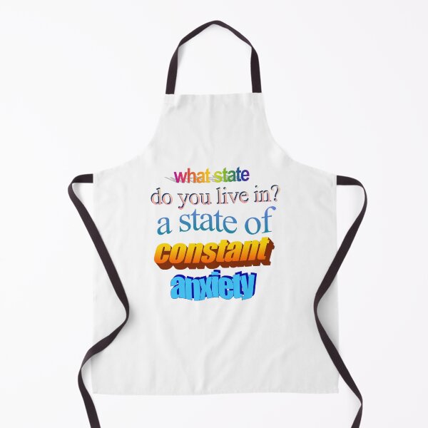 Item preview, what state do you live in a state of constant anxiety Wordart designed and sold by WorddArtt.